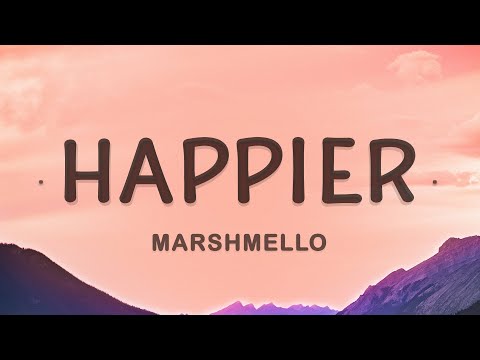 Happier - Marshmello (Lyrics) ft. Bastille