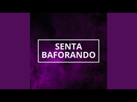 Senta Baforando