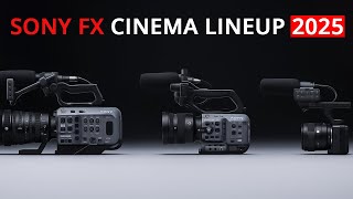 7 Upcoming Sony FX Cinema Camera Lineup That are Coming in 2025