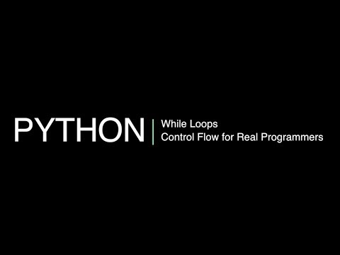 Python 3 Programming Course 11 While Loops