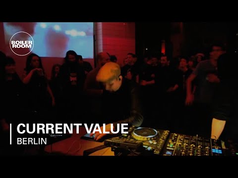 Current Value Boiler Room Berlin DJ Set