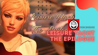 LEISURE YACHT THE EPILOGUE - PRIMERAS IMPRESIONES MAS ALGO DE GAMEPLAY