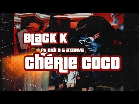Black K feat. Didi b & 3xdavs - Chérie coco ( Audio )