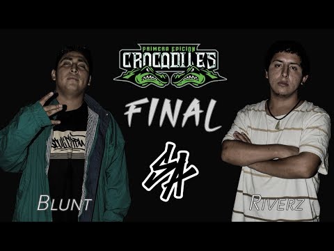 BLUNT vs RIVERZ: Final - Audicion "Santa Anita" CROCODILES PERU