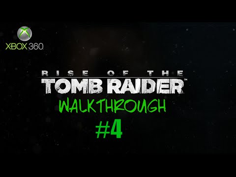 Rise of the Tomb Raider | Walkthrough | Part 4 | Xbox 360