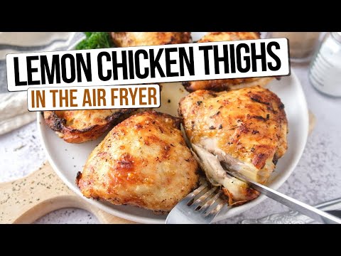 Crispy Air Fryer Lemon Chicken Thighs [Easy Dinner Recipe]