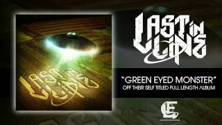 LAST IN LINE - Green Eyed Monster *NEW SINGLE*