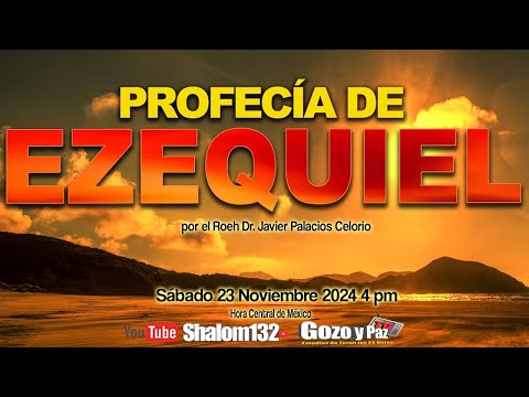 PROFECÍA DE EZEQUIEL PARTE 2 por el Roeh Dr. Javier Palacios Celorio 🔴