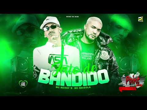 MC REINO E MC BRISOLA - JEITO DE BANDIDO - ( POINT BREGA ) MÚSICA NOVA