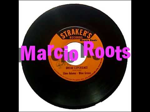 Glen Adams-Blue Grass - Dread Experience