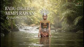 Download lagu SANDRA IXZY - BADU DIREGAU MIMPI RAWAN | RICKIE ANDREWSON (Cover Version) mp3 Download lagu SANDRA IXZY - BADU DIREGAU MIMPI RAWAN | RICKIE ANDREWSON (Cover Version) mp3