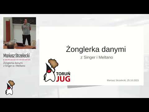 Toruń JUG #66 - "Żonglerka danymi z Singer.io i Meltano" - Mariusz Strzelecki