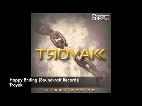 Troyak - Happy Ending [Soundkraft Records]
