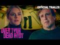 Over Your Dead Body Official Trailer Prime Video