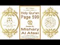 Holy Qur An Page 599 HD Video Reciter Mishary Al Afasi