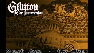 Glutton For Insurrection -  Smash Maga! the Album