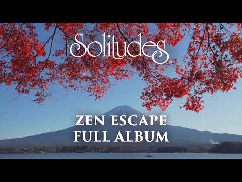 1 hour of Relaxing Music: Dan Gibson’s Solitudes - Zen Escape (Full Album)