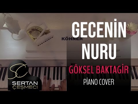 Gecenin Nuru...GÖKSEL BAKTAGİR Piyano cover