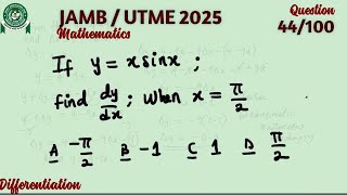 JAMB/UTME MATH QUESTION 44 || DIFFERENCIATION