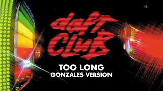 Daft Punk - Too Long (Gonzales Version) (Official Audio)