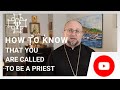 How To Know That You Are Called To Be A Priest OrthodoxTalks