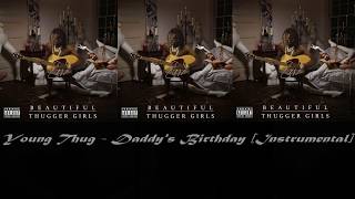 Young Thug - Daddy&#39;s Birthday [instrumental] |prod. by ilyGenious Beats |TYPE BEAT