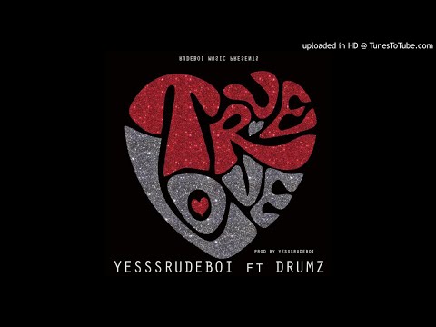 Yesssrudeboi ft Atumpan – True Love [Audio Slide]