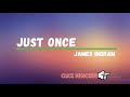 Just Once-James Ingram [with lyrics]