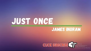 Just Once-James Ingram [with lyrics] || FadeShots TV