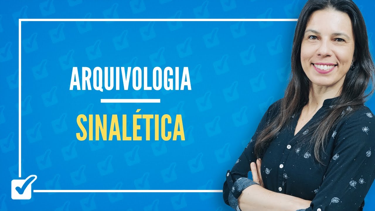 05.02. Sinalética (Resolução CONARQ nº 10-1999) (Arquivologia) Prof.ª Izabel Ataíde