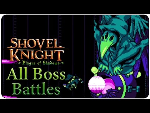Shovel Knight: Plague of Shadows - All Bosses