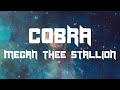 Megan Thee Stallion - Cobra (Lyric Video)
