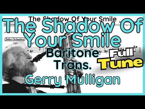 The Shadow Of Your Smile (Gerry Mulligan) Baritone Sax Transcription