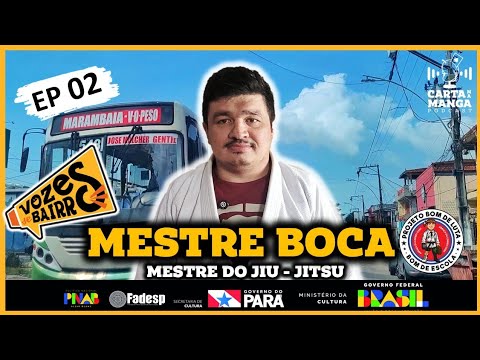🥭🎙VOZES DE BAIRRO MARAMBAIA/ MESTRE BOCA PARÁ-DOJÔ CICERO COSTA BOM DE LUTA BOM DE ESCOLA EP 02