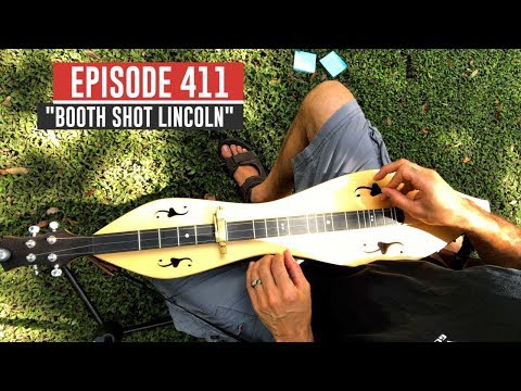 Dulcimerica with Bing Futch - Episode 411 - "Booth Shot Lincoln" - Mountain Dulcimer