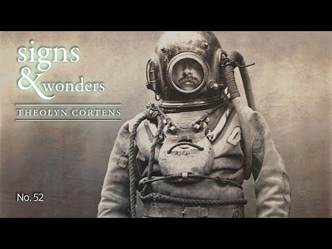 Signs & Wonders no. 52: Diving Deep