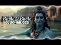 Bhole O Bhole Bhole Remix Song 2025 High Gain Sound Check Dj Sohail Gzb