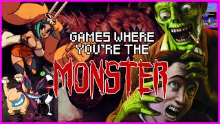 Games Where YOU'RE the Monster!