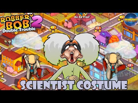 Robbery bob 2 – New Costume:  SCIENTIST – Shamville – Part 1