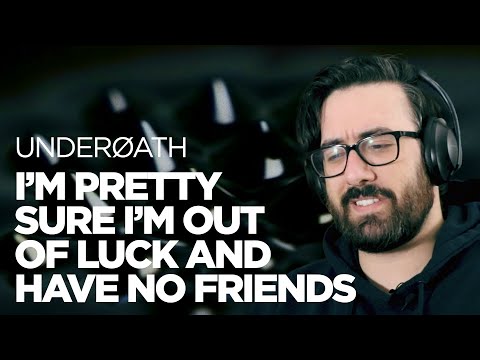 Elder Emo Reacts to Underoath - I'm Pretty Sure I'm Out Of Luck And Have No Friends