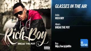 Rich Boy &quot;Glasses In The Air&quot;