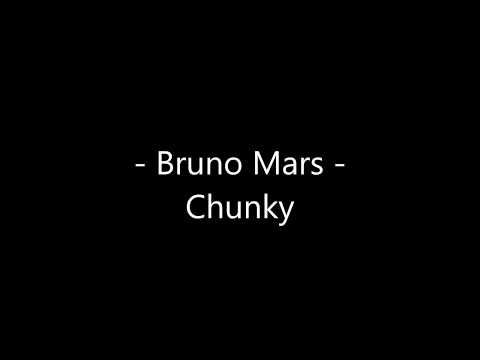 Bruno Mars - Chunky Lyrics
