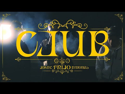 11 - CLUB // Frijo - Ft John-C - By Monkid (Video Oficial)
