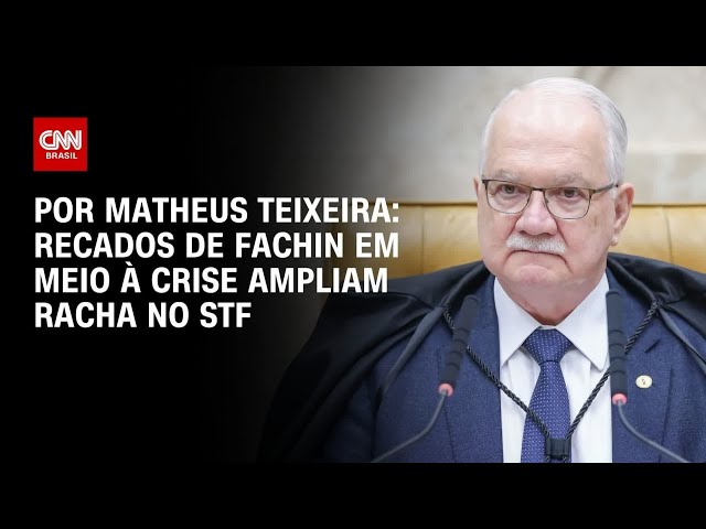 Recados de Edson Fachin em meio à crise ampliam racha no STF | CNN 360°