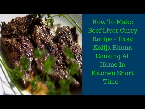 How To Make Beef Liver Curry Recipe | Easy Kolija Bhuna Cooking At Home In Kitchen Short Time