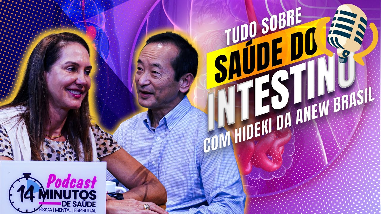 TUDO SOBRE SAÚDE DO INTESTINO COM HIDEKI DA ANEW BRASIL