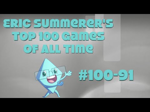 Eric Summerer's Top 100 Games of all Time: #100-91