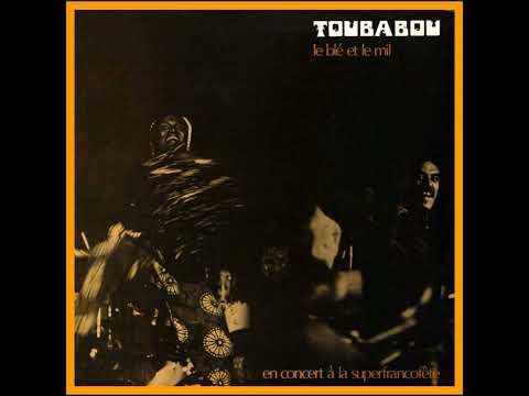 Toubabou - Le Ble Et Le Mil (1974)