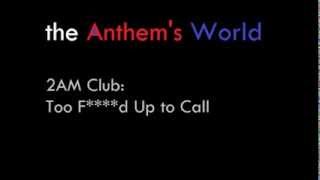 2AM Club: Too F****d Up to Call