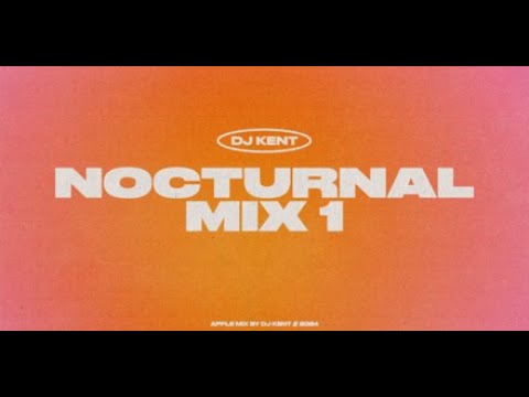 DJ Kent - ‎Nocturnal Mix 1 DJ Mix